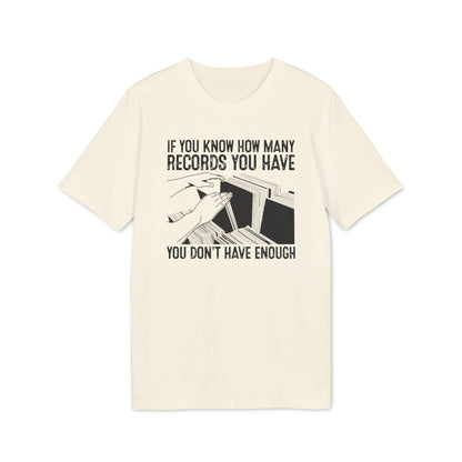 If You Know How Many Records You Have Bio-T-Shirt (Premium Qualität)