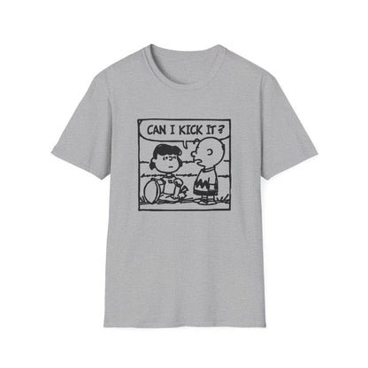 Can I Kick It? T Shirt