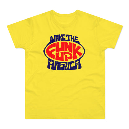 Wake The Funk Up T Shirt (Standardgewicht)