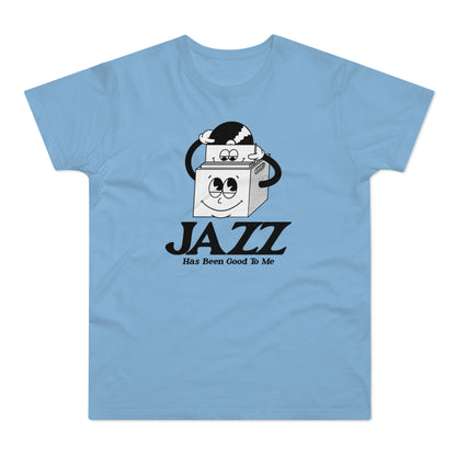 Jazz Has Been Good To Me T Shirt (Standardgewicht)