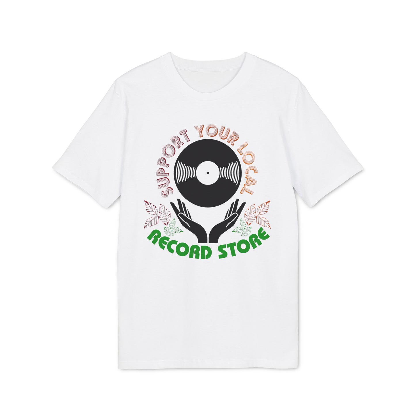 White t-shirt with a graphic of hands holding a record and text "Support Your Local Record Store".