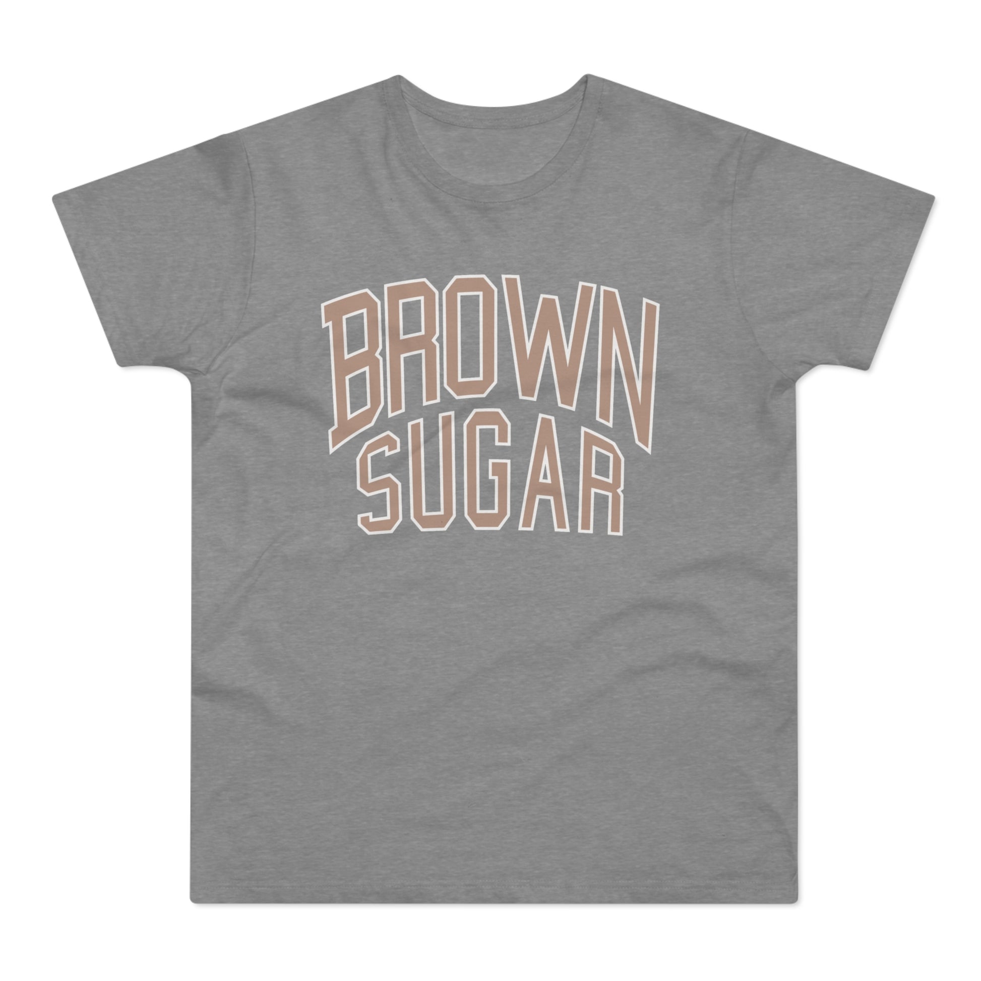 Grey t-shirt with "BROWN SUGAR" text in beige college-style font.