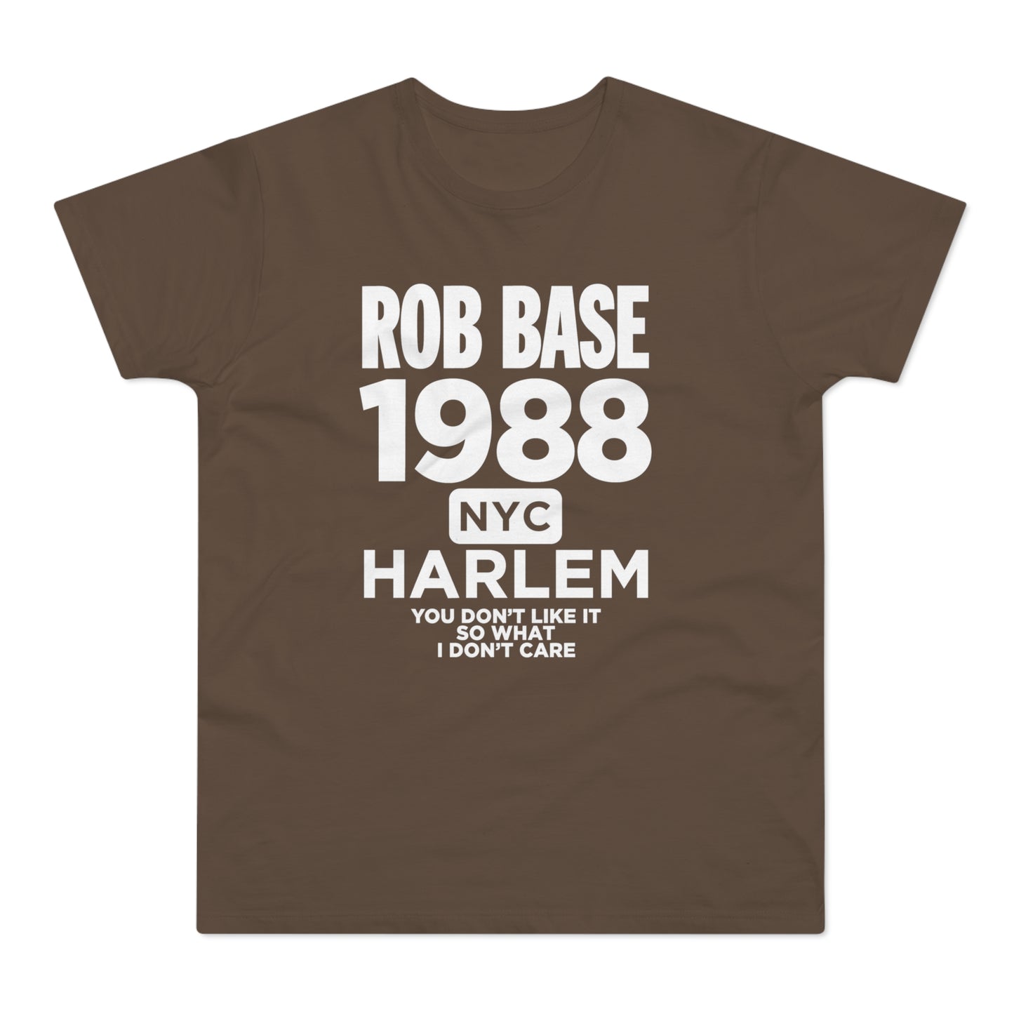Brown t-shirt with Rob Base 1988 NYC Harlem graphic and lyrics.