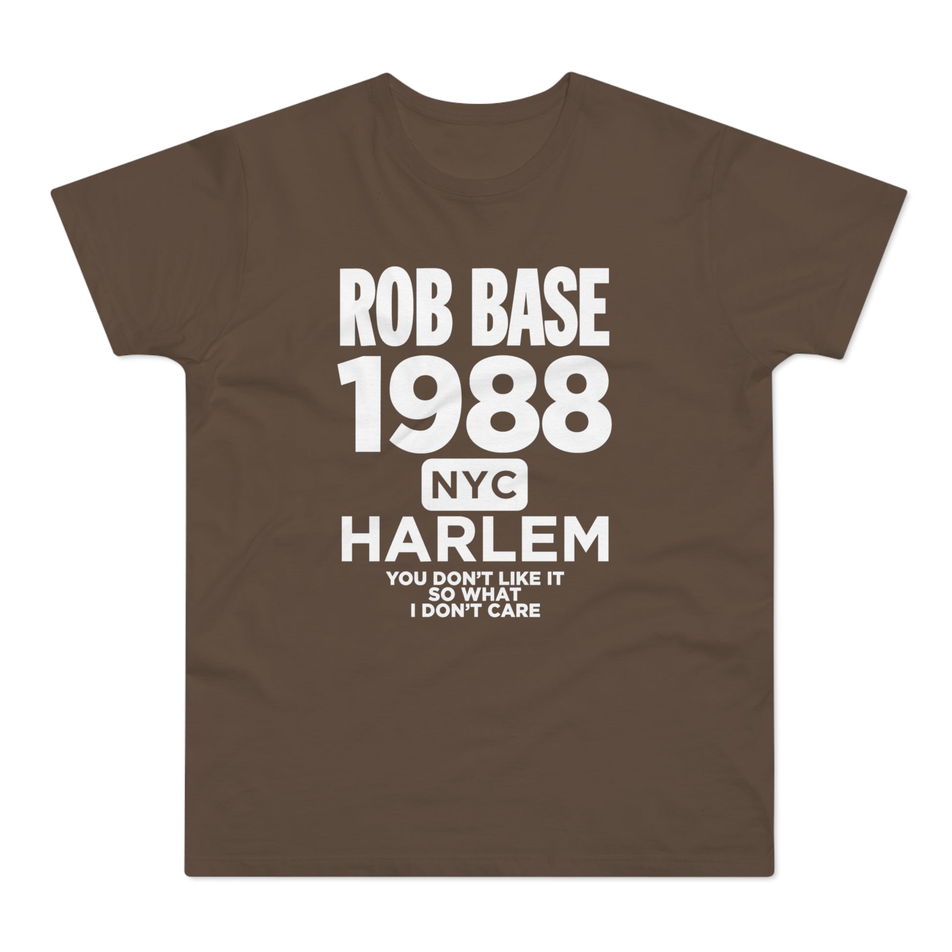 Brown t-shirt with Rob Base 1988 NYC Harlem graphic and lyrics.