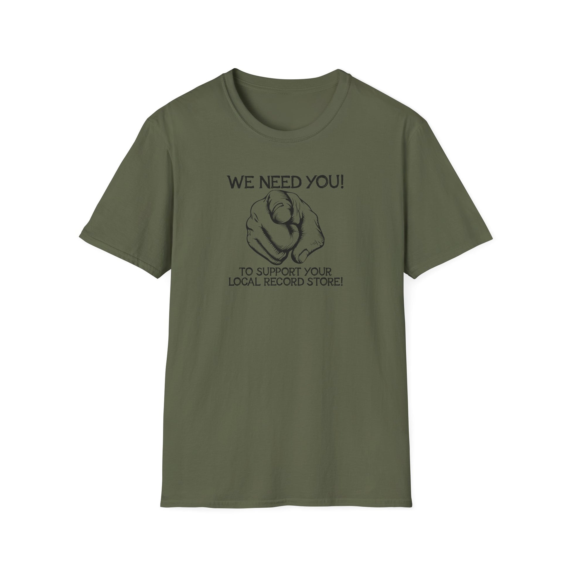 Olive green t-shirt with text "We Need You!" and a pointing finger.