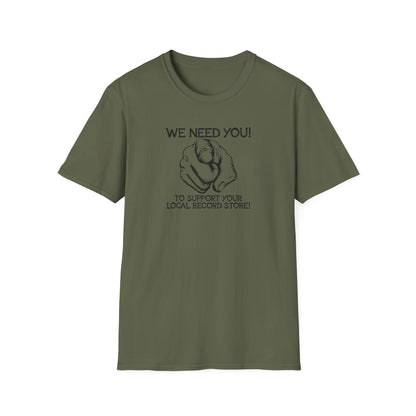 Olive green t-shirt with text "We Need You!" and a pointing finger.
