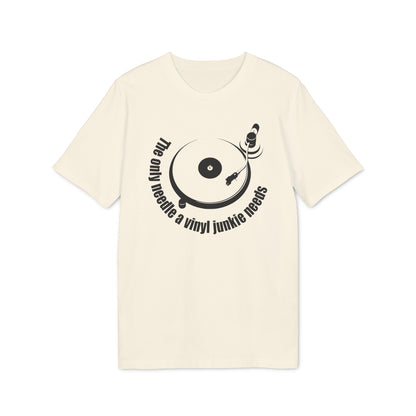 The Only Needle A Vinyl Junkie Needs Bio-T-Shirt (Premium Qualität)