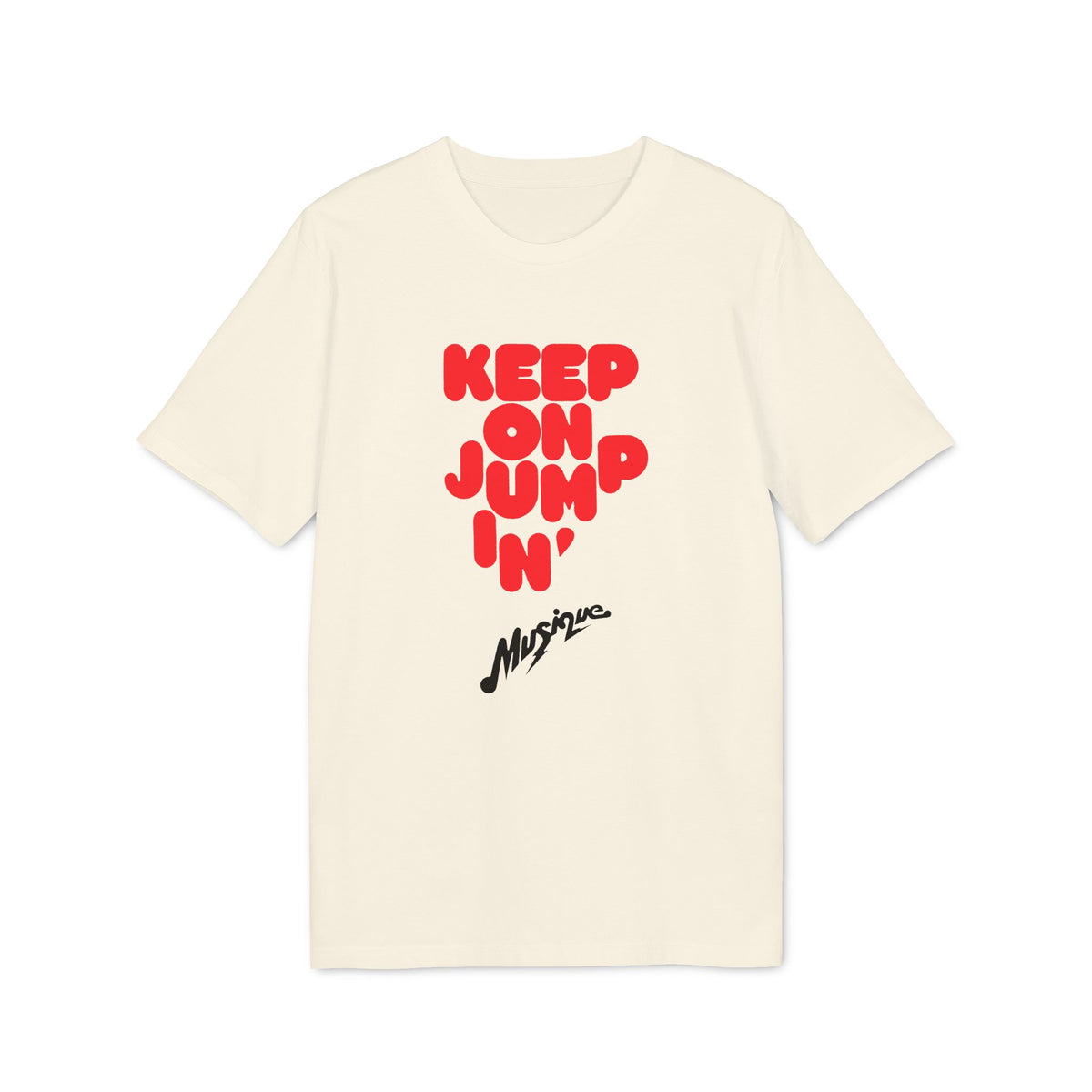 Cream t-shirt with red "KEEP ON JUMP IN'" text and black "Musique" script.