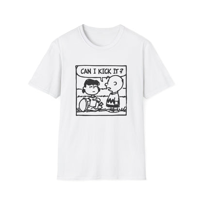 Can I Kick It? T Shirt
