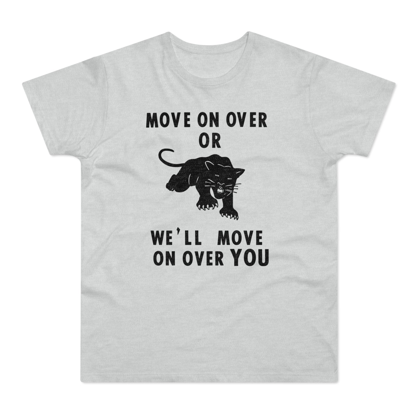 Grey t-shirt with black panther graphic and text "MOVE ON OVER OR WE'LL MOVE ON OVER YOU".