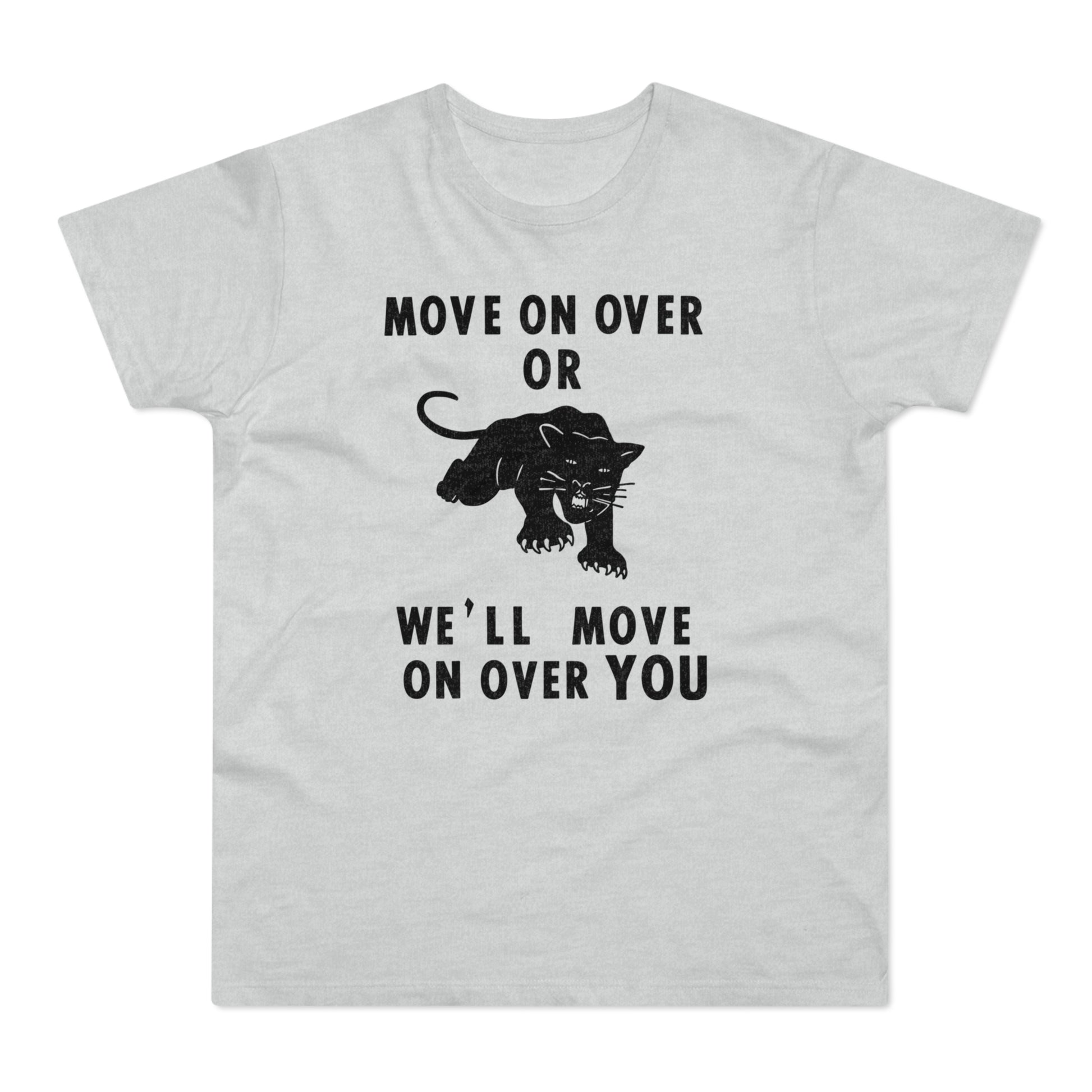 Grey t-shirt with black panther graphic and text "MOVE ON OVER OR WE'LL MOVE ON OVER YOU".