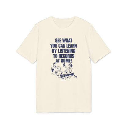 Cream t-shirt with navy text: "SEE WHAT YOU CAN LEARN BY LISTENING TO RECORDS AT HOME!"