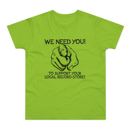 Green t-shirt with a black graphic of a pointing finger and text: "WE NEED YOU! TO SUPPORT YOUR LOCAL RECORD STORE!"