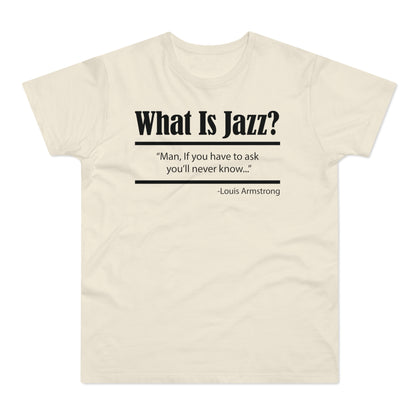 What Is Jazz? T Shirt (Standardgewicht)