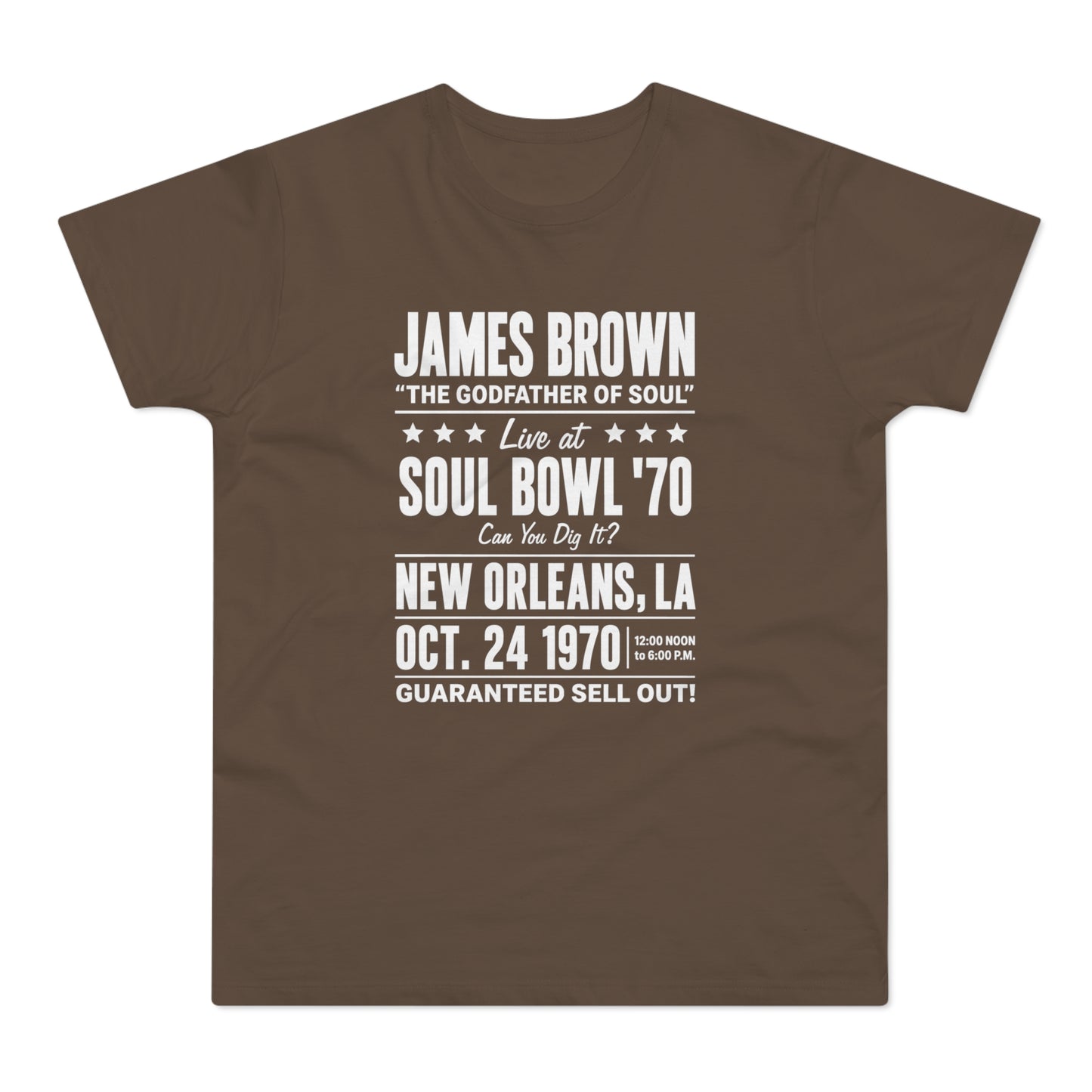 Brown t-shirt with white text: James Brown "The Godfather of Soul" Live at Soul Bowl '70.