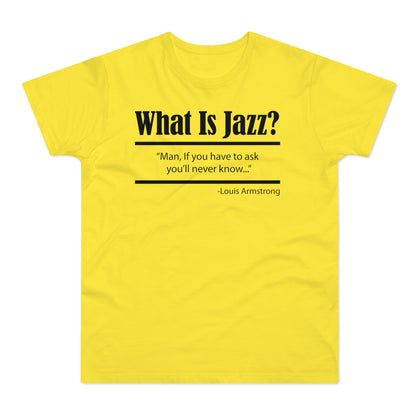 What Is Jazz? T Shirt (Standardgewicht)