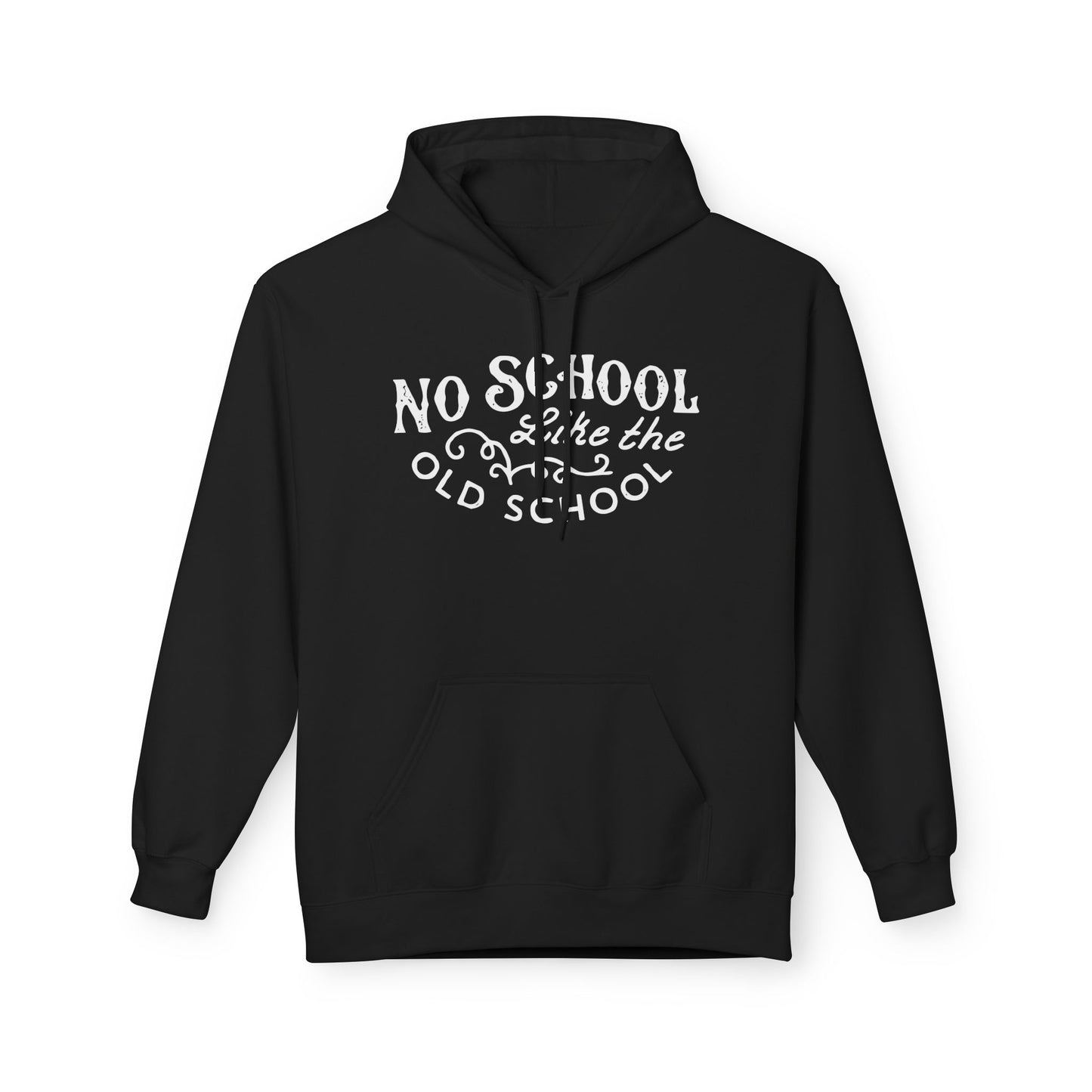 No School Like The Old School Hoodie
