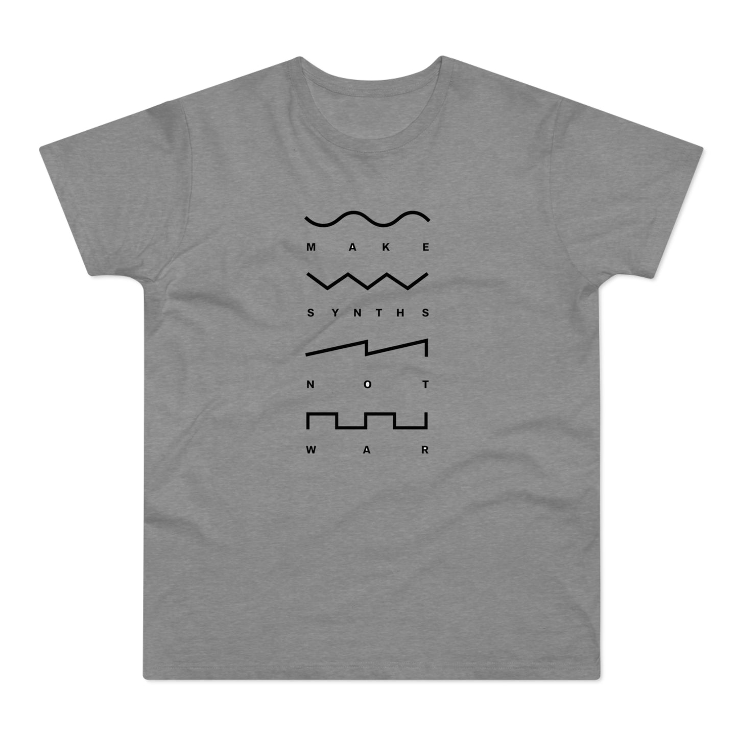 Grey t-shirt with black text and waveforms: "Make Synths Not War".