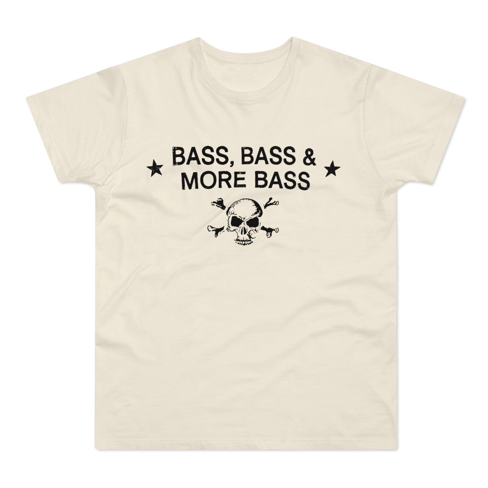 Cream t-shirt with black text "BASS, BASS & MORE BASS" and skull and crossbones.