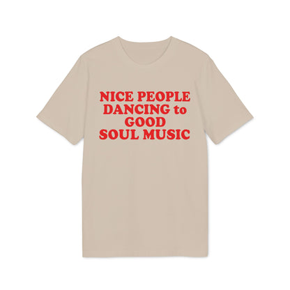 Tan t-shirt with red text that reads "NICE PEOPLE DANCING to GOOD SOUL MUSIC".