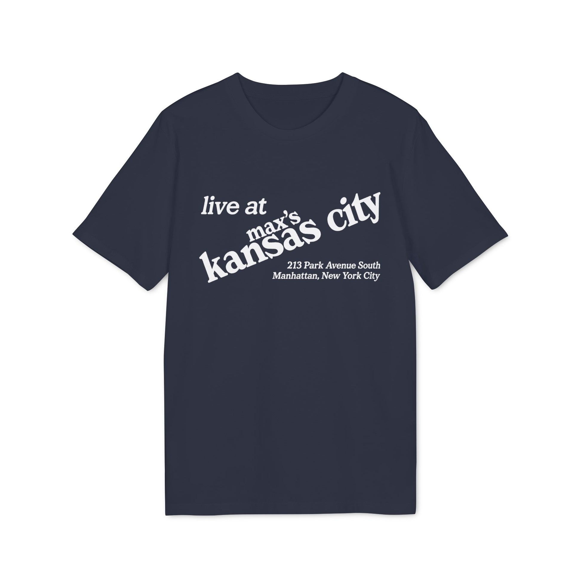 Navy t-shirt with "live at max's Kansas City" and address in white text.