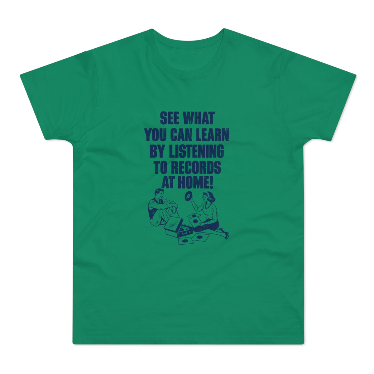 Green t-shirt with blue text and graphic of a couple listening to records.