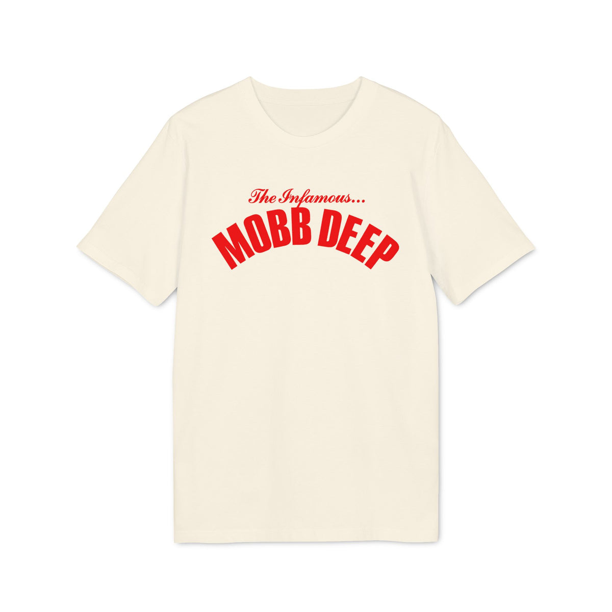 Cream t-shirt with red text "The Infamous... MOBB DEEP" on the front.