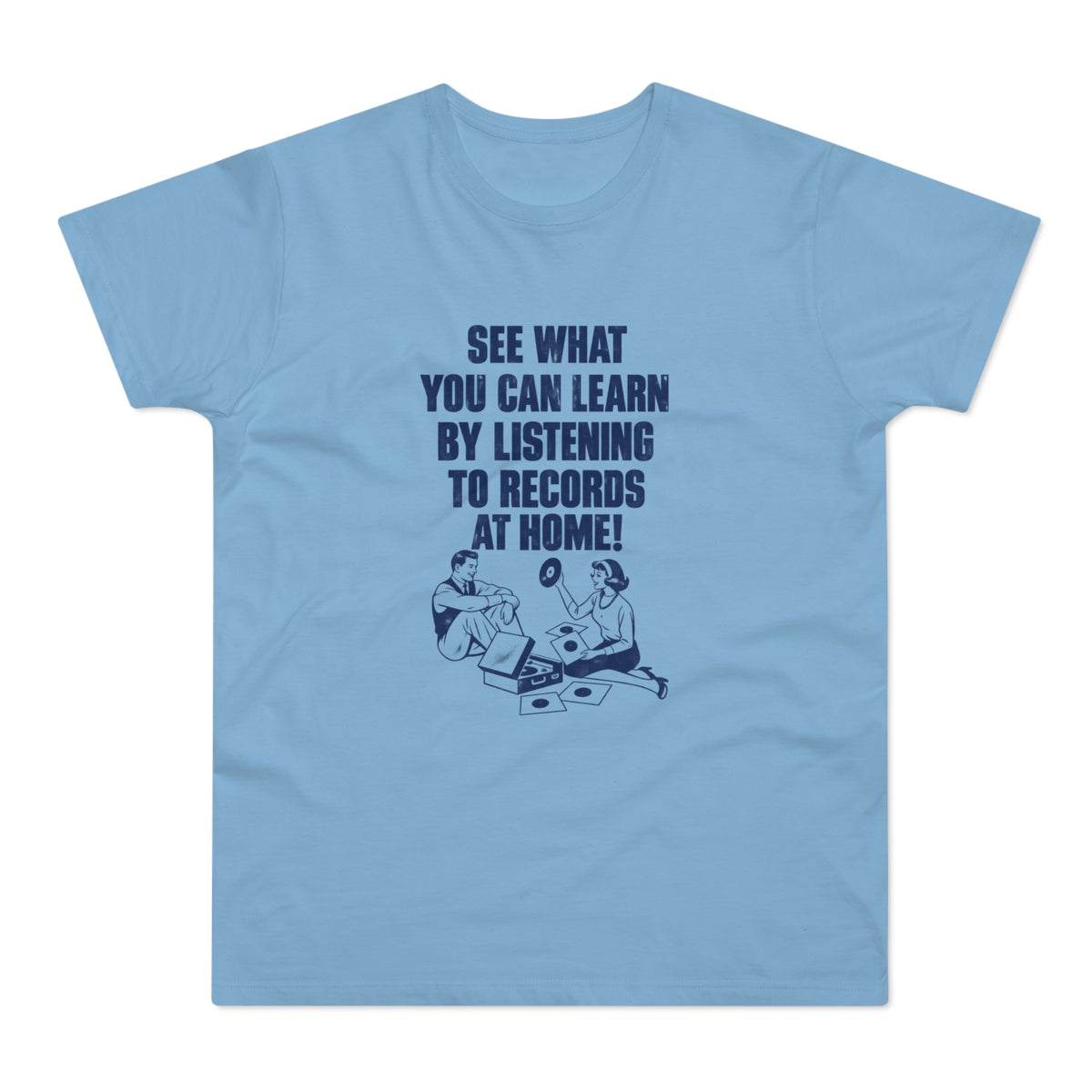 Light blue t-shirt with dark blue text and graphic of a couple listening to records.