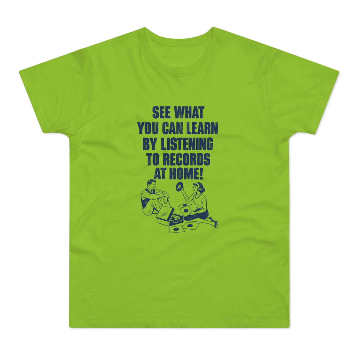 T-shirt with "SEE WHAT YOU CAN LEARN BY LISTENING TO RECORDS AT HOME!" text and retro illustration.
