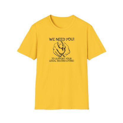 Yellow t-shirt with black text "WE NEED YOU! TO SUPPORT YOUR LOCAL RECORD STORE!" and pointing finger graphic.