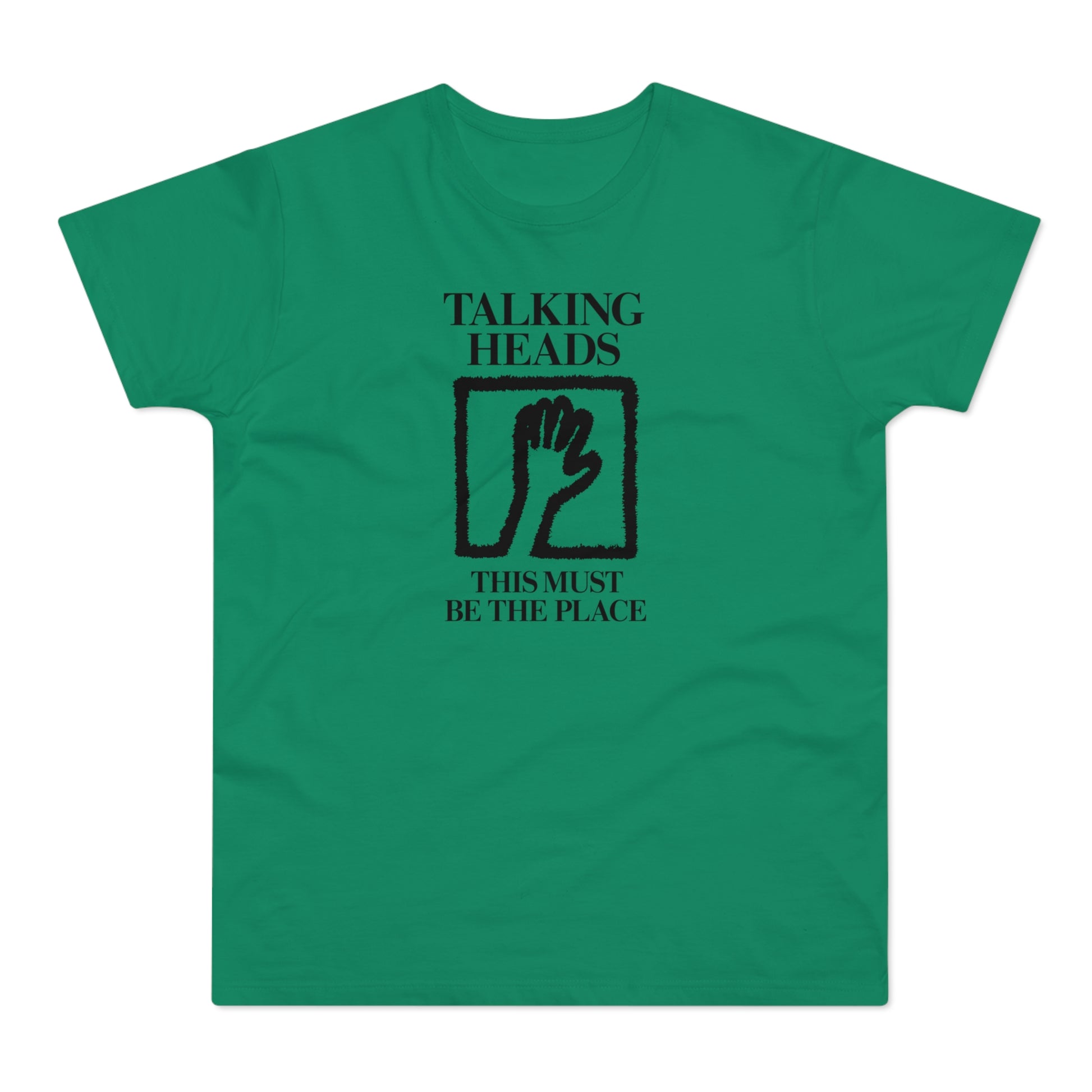 Green t-shirt with "Talking Heads" above a hand in a square and "This Must Be The Place".