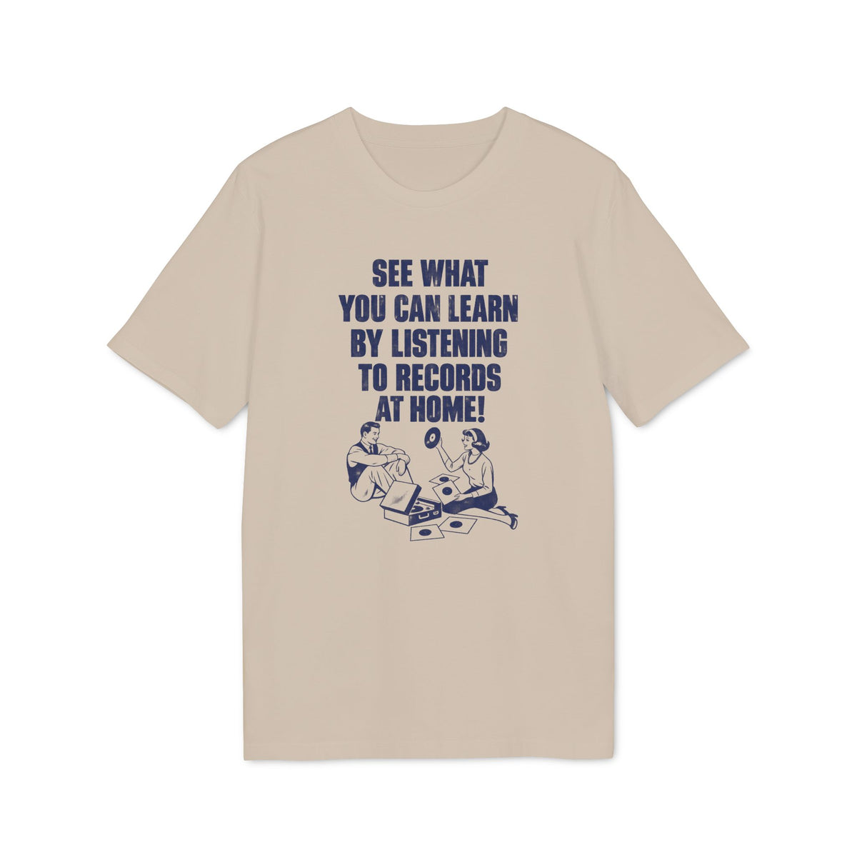 T-shirt with text "SEE WHAT YOU CAN LEARN BY LISTENING TO RECORDS AT HOME!" and retro illustration.