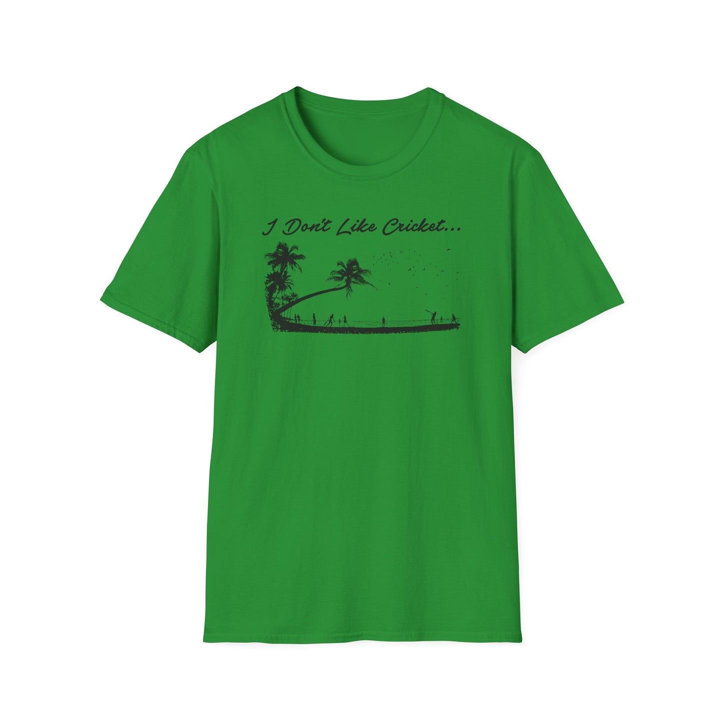 Green t-shirt with black text "I Don't Like Cricket..." and silhouette of palm trees and people.