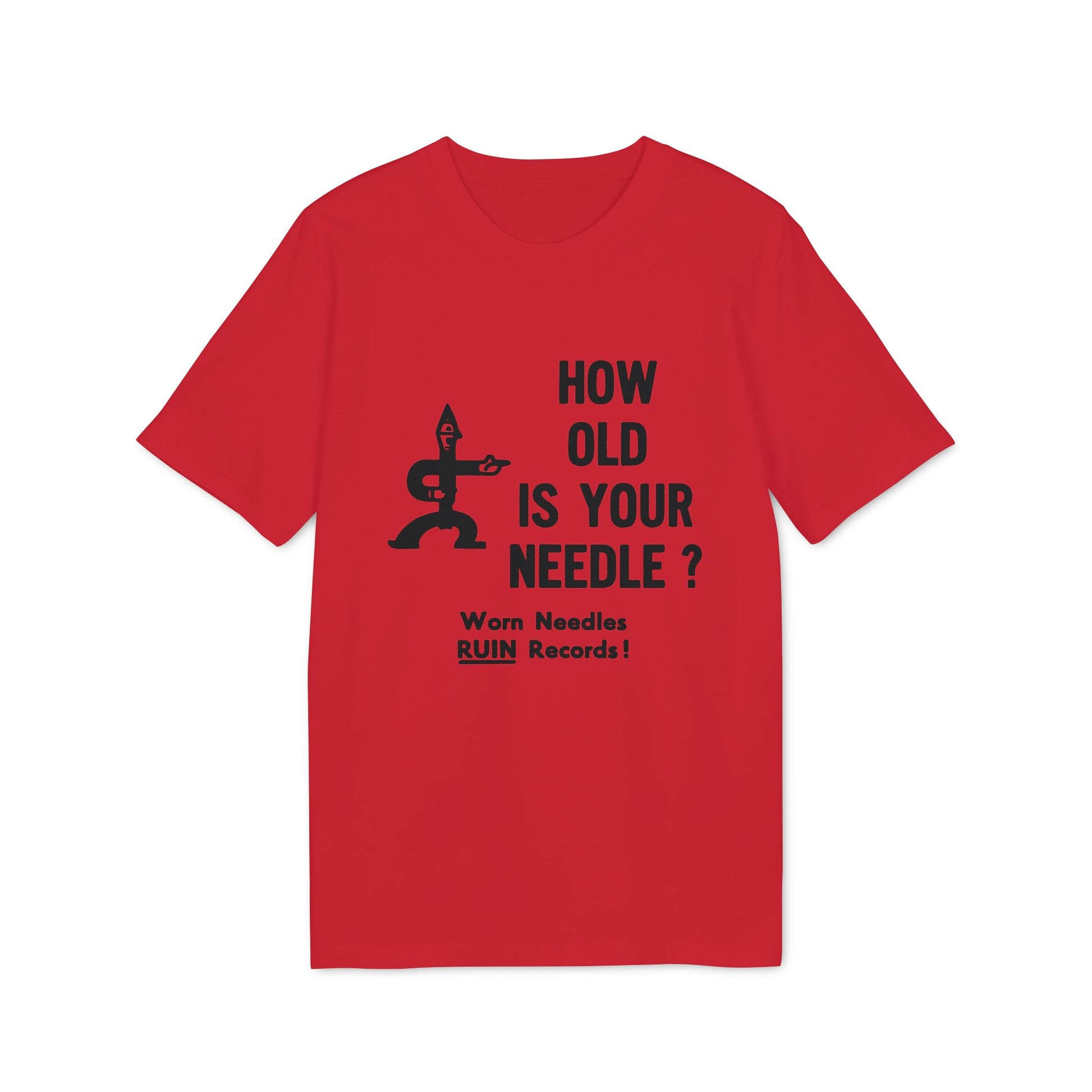 Red t-shirt with black text and graphic asking "How old is your needle?"