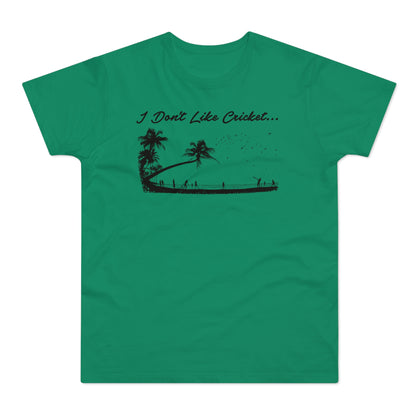 Green t-shirt with black text "I Don't Like Cricket..." and beachfront silhouette.