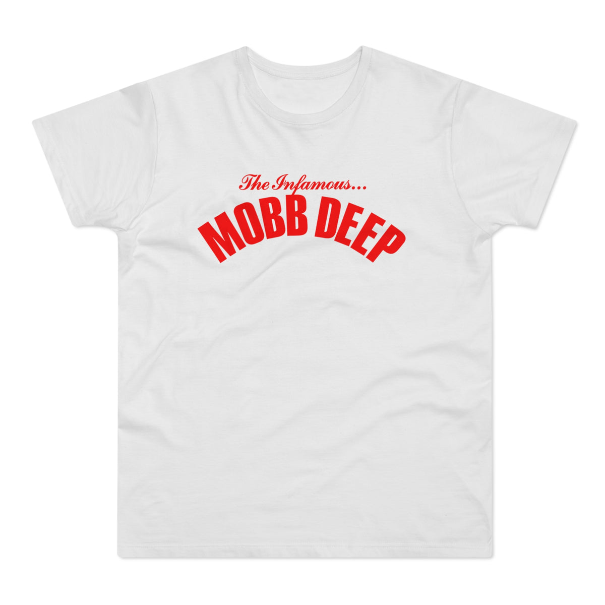 White t-shirt with red "The Infamous... MOBB DEEP" text on chest.