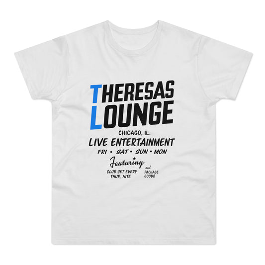 White t-shirt with "Theresas Lounge Chicago, IL Live Entertainment" text.