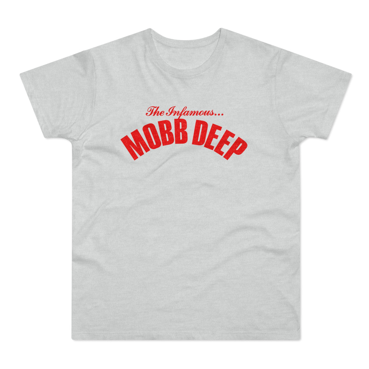 Light gray t-shirt with red "The Infamous... MOBB DEEP" text.