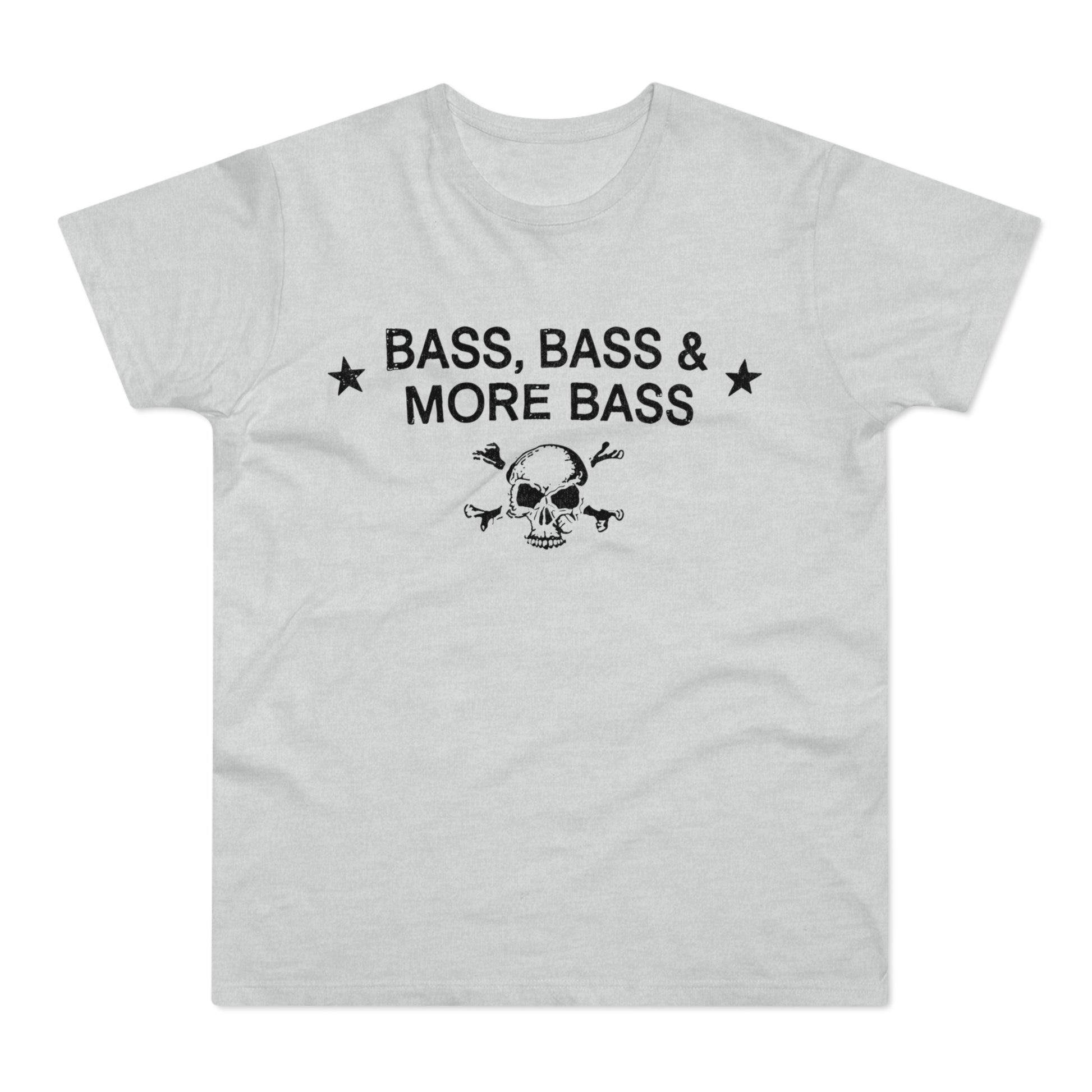 Light gray t-shirt with black text "BASS, BASS & MORE BASS" and skull graphics.