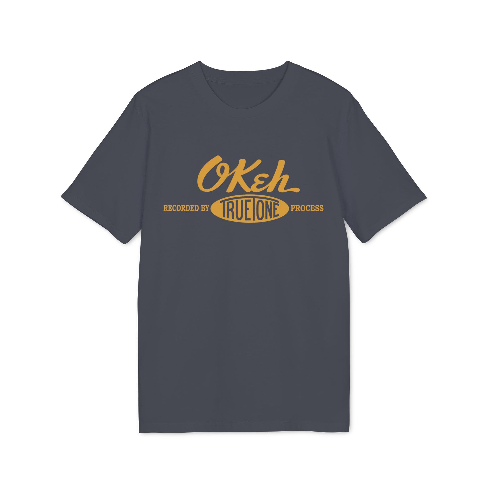 Dark grey t-shirt with "OKeh Recorded by TRUE ONE PROCESS" text in yellow.