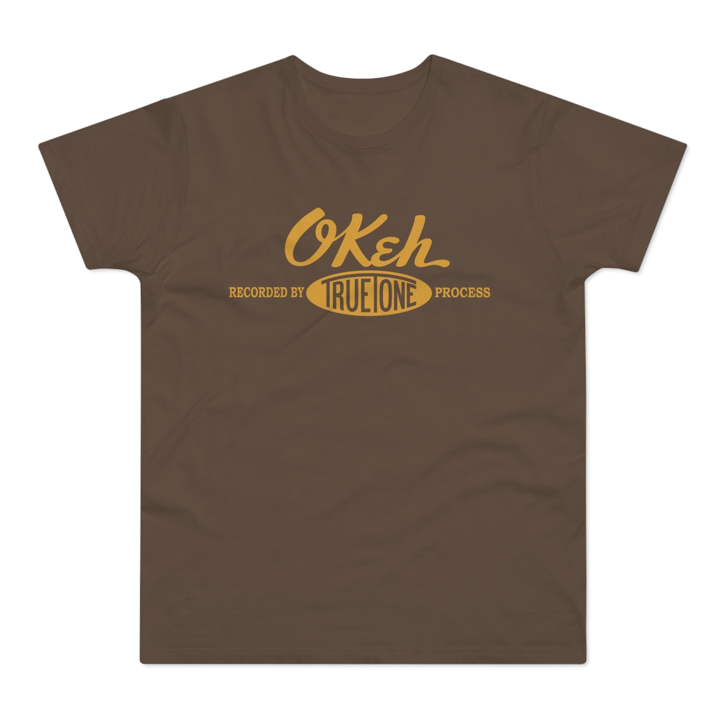 Brown t-shirt with "OKeh" and "Recorded By True One Process" in yellow.