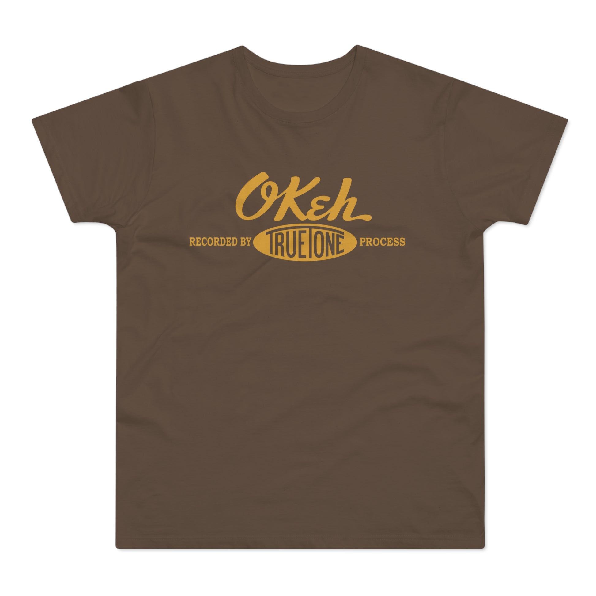 Brown t-shirt with "OKeh" and "Recorded By True One Process" in yellow.