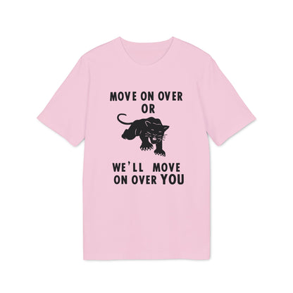 Pink t-shirt with black text and panther graphic reading "MOVE ON OVER OR WE'LL MOVE ON OVER YOU".