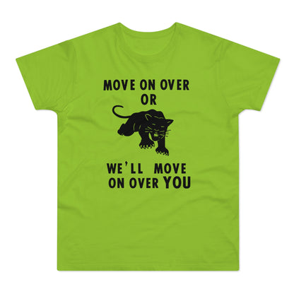 Green t-shirt with black text and panther: "Move on over or we'll move on over you."
