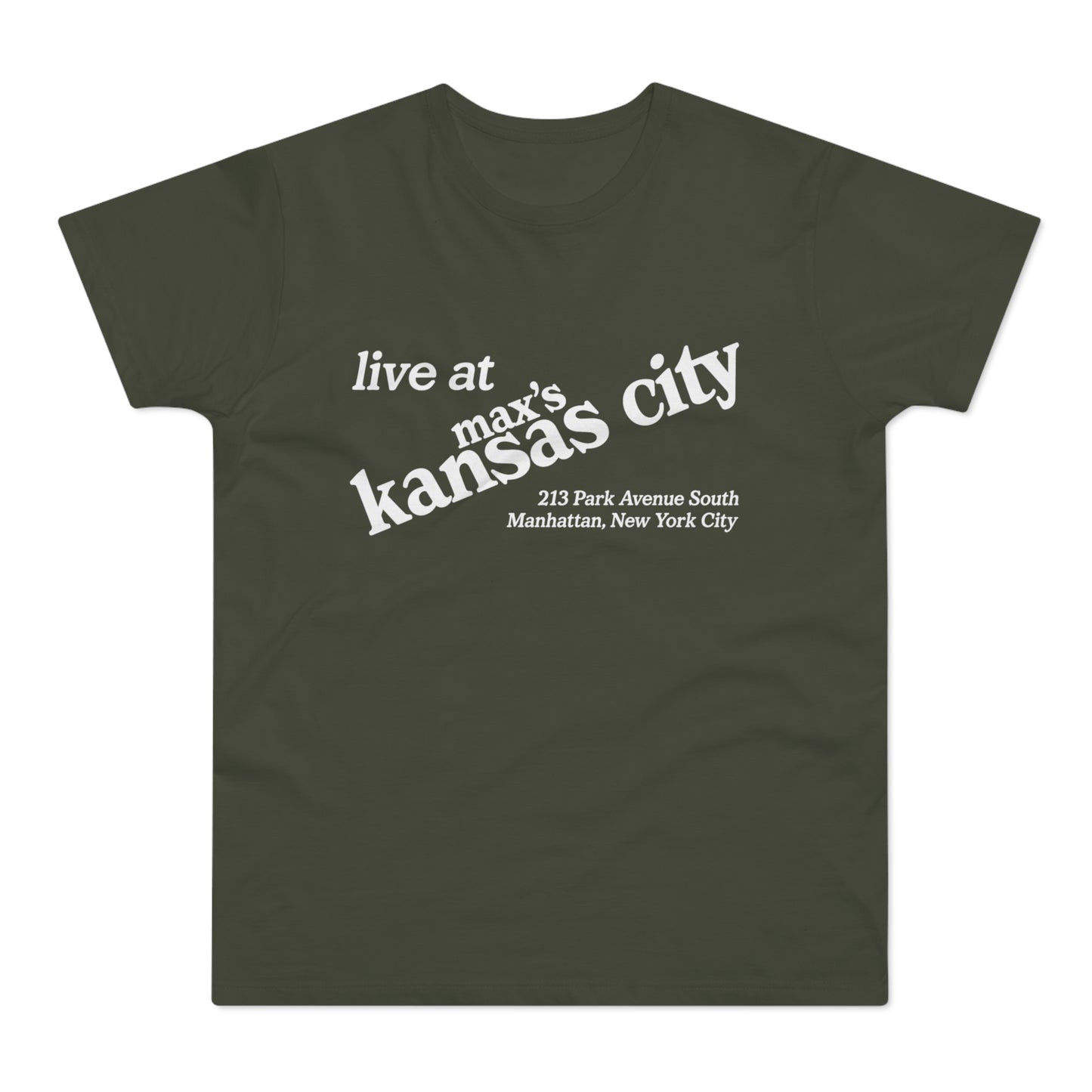 Green t-shirt with white text: "live at max's kansas city 213 Park Avenue South Manhattan, New York City".
