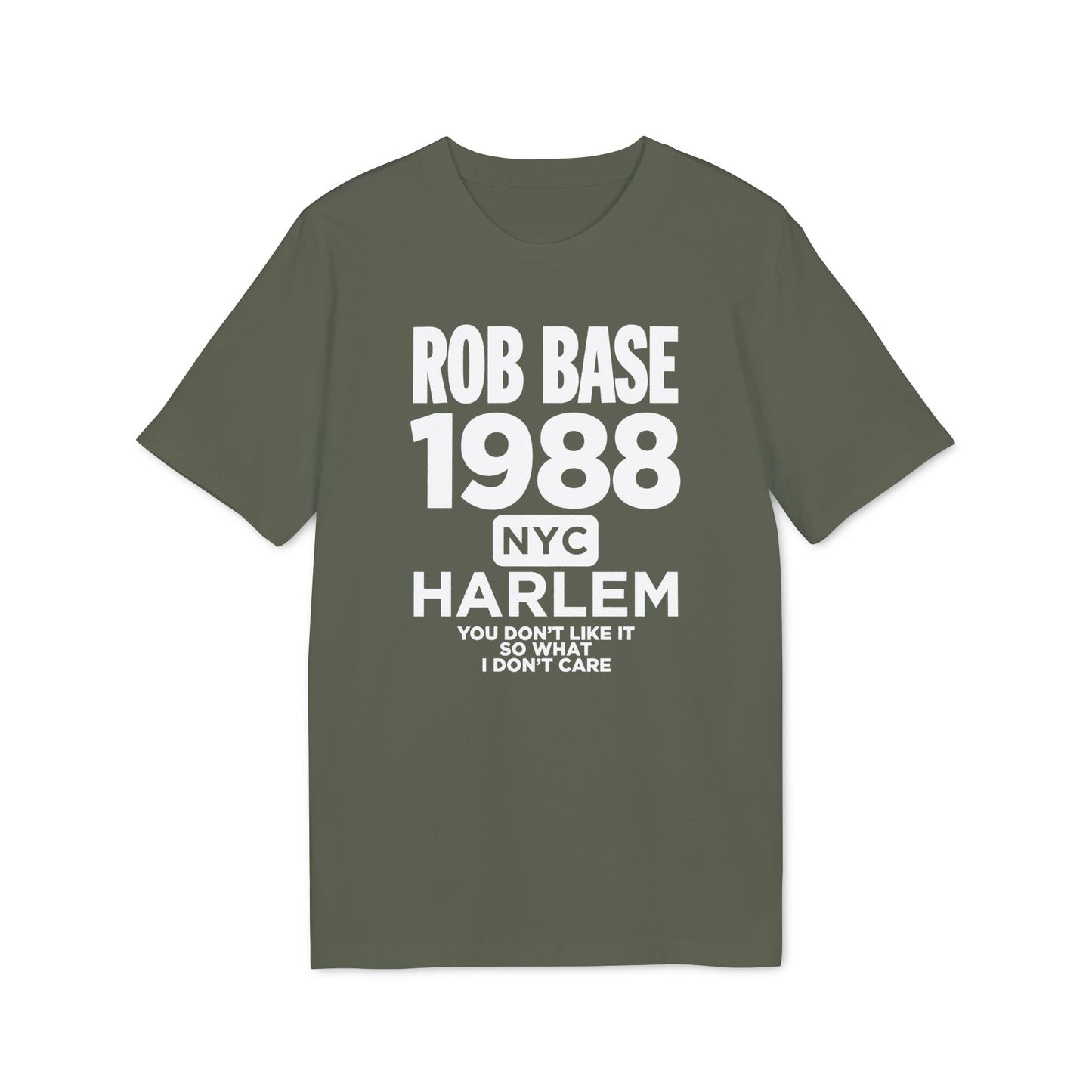 Olive green t-shirt with "Rob Base 1988 NYC Harlem" text and song lyrics.