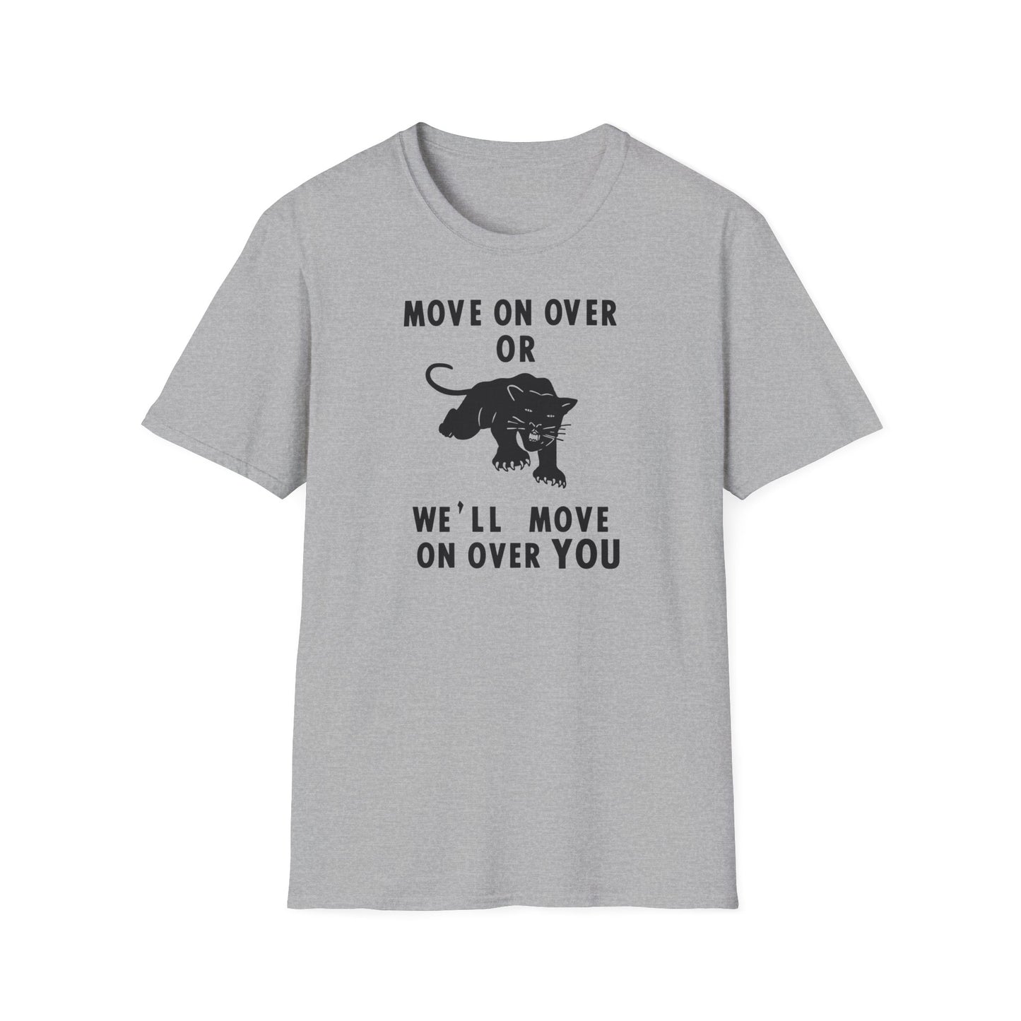 Grey t-shirt with black text and panther graphic: "MOVE ON OVER OR WE'LL MOVE ON OVER YOU".