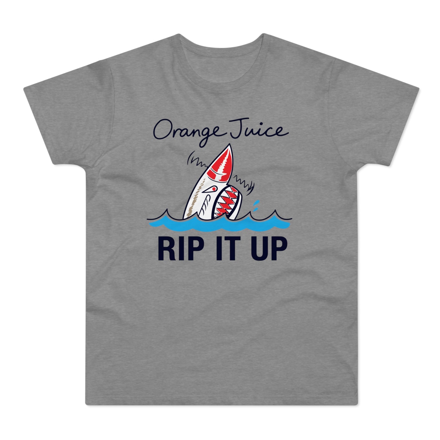 Grey t-shirt with "Orange Juice" and a shark submerged in water with "RIP IT UP" below.