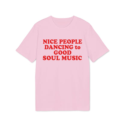Pink t-shirt with red text reading "NICE PEOPLE DANCING to GOOD SOUL MUSIC".