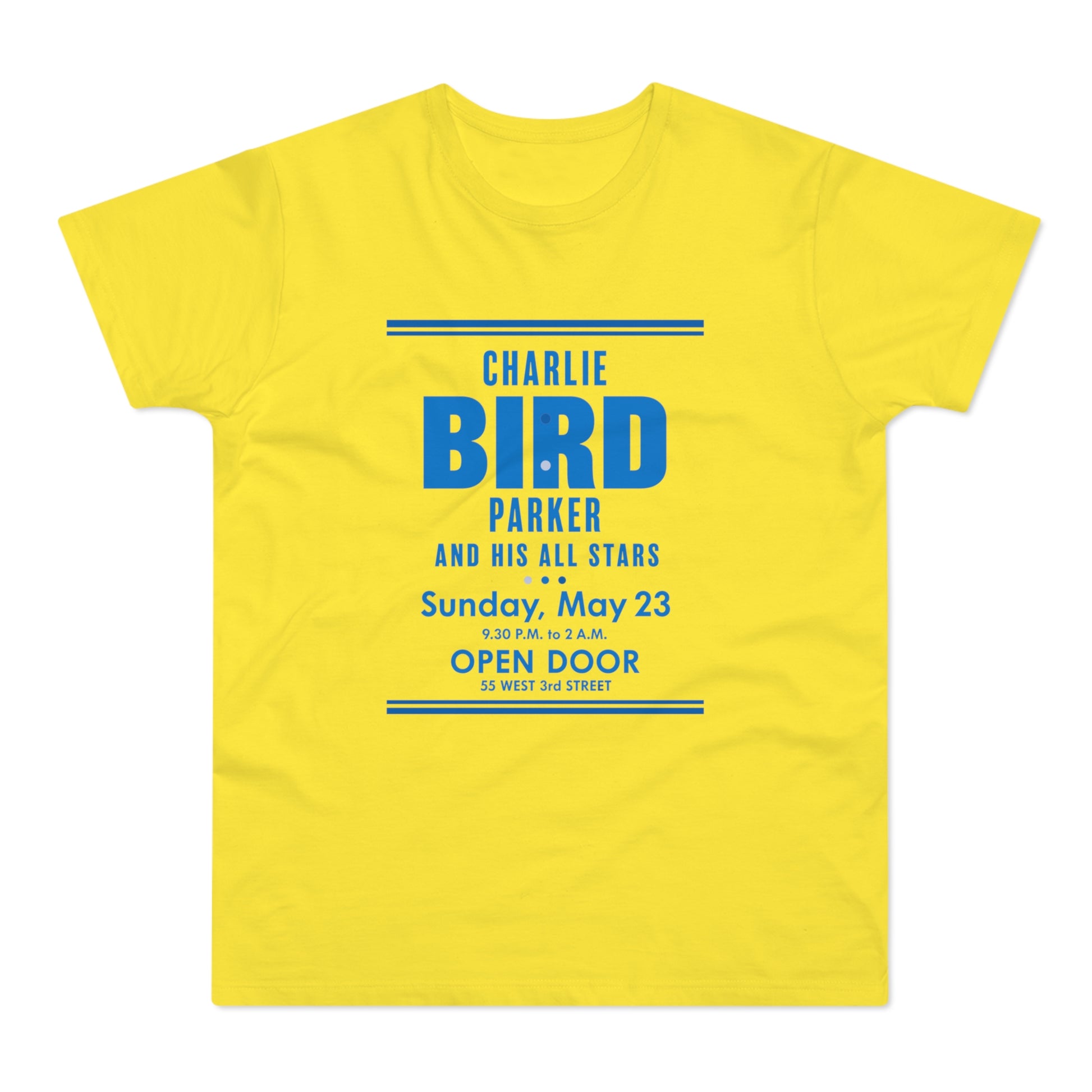 Yellow t-shirt with blue text: Charlie Bird Parker, Sunday, May 23, Open Door.